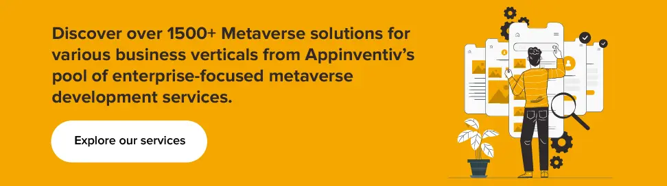 مجموعة Appinventiv من خدمات تطوير metaverse التي تركز على المؤسسات