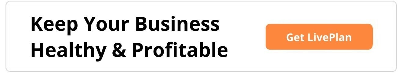 Keep your business healthy and profitable. Get LivePlan.