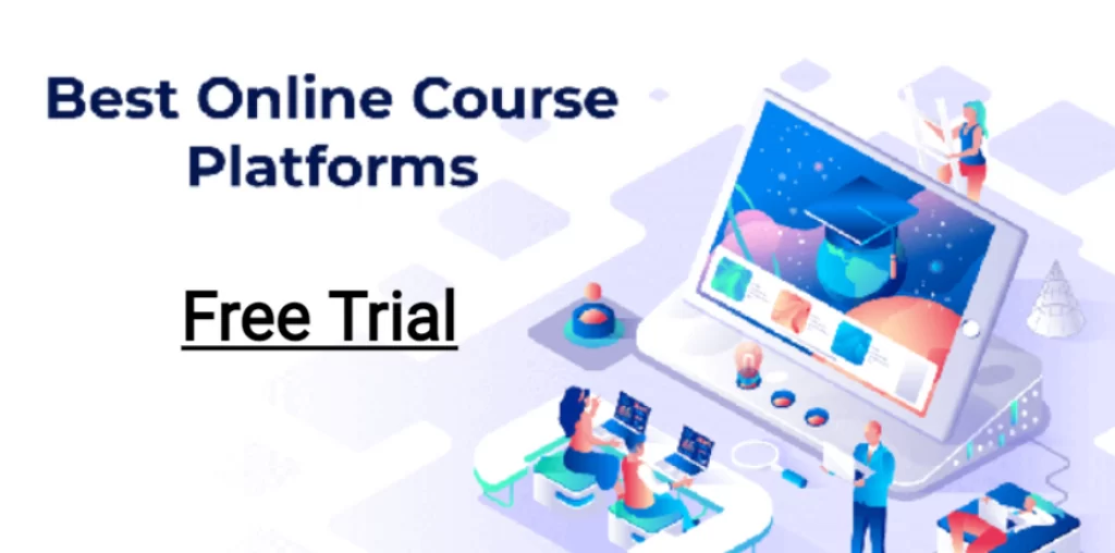 Free Online Course Builder: 6 Best Course Platform Trial
