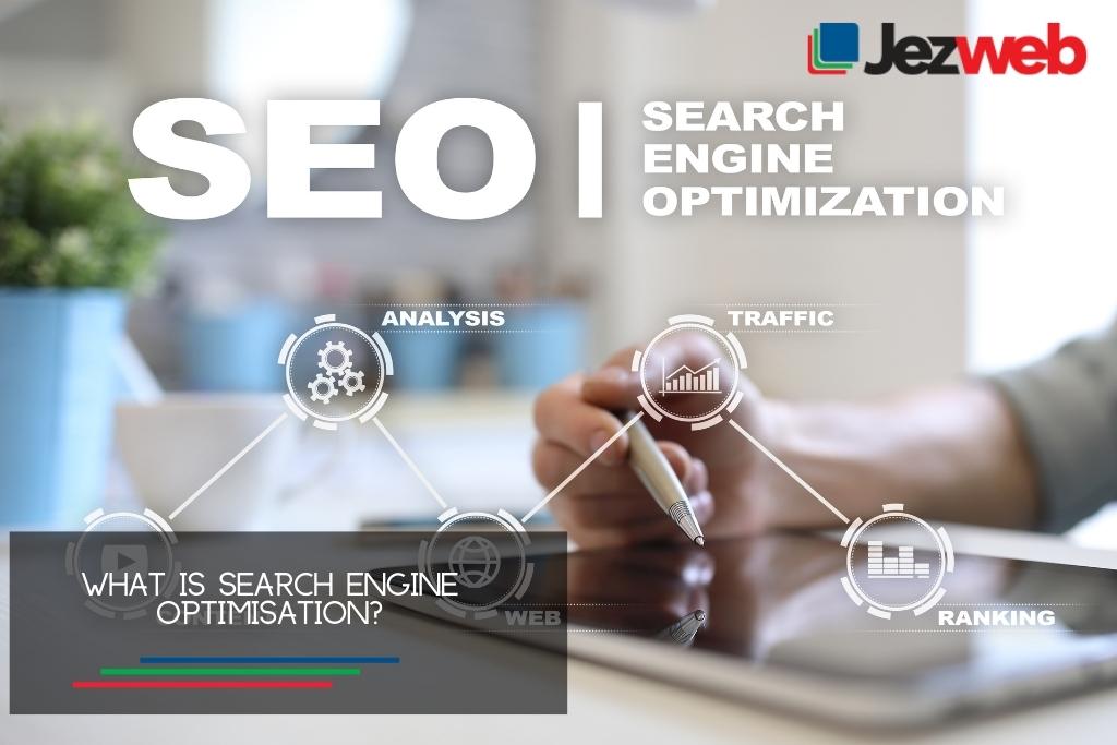 What is Search Engine Optimisation