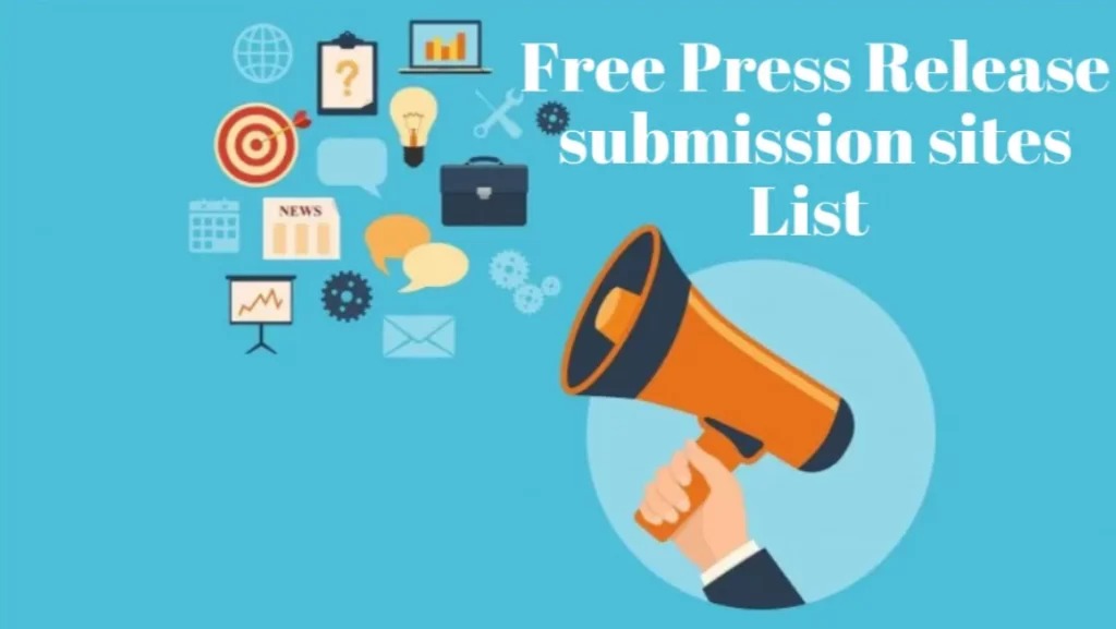 Press Release Submission Sites List - Instant Approval, High DA & PR, Free & Paid