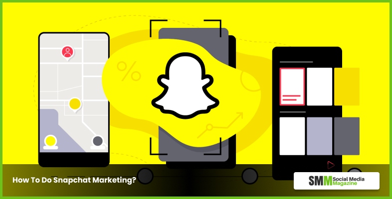 Comment faire du marketing Snapchat
