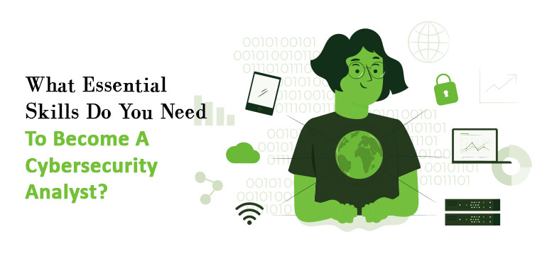 Di quali competenze essenziali hai bisogno per diventare un analista della sicurezza informatica?