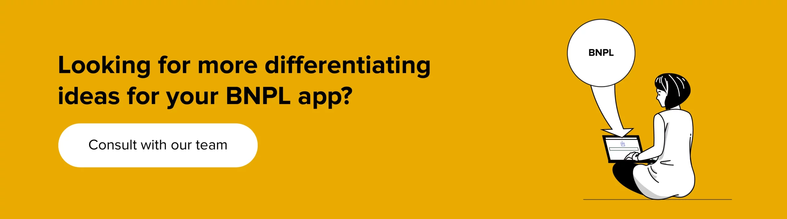 Get more differentiating ideas for your BNPL app