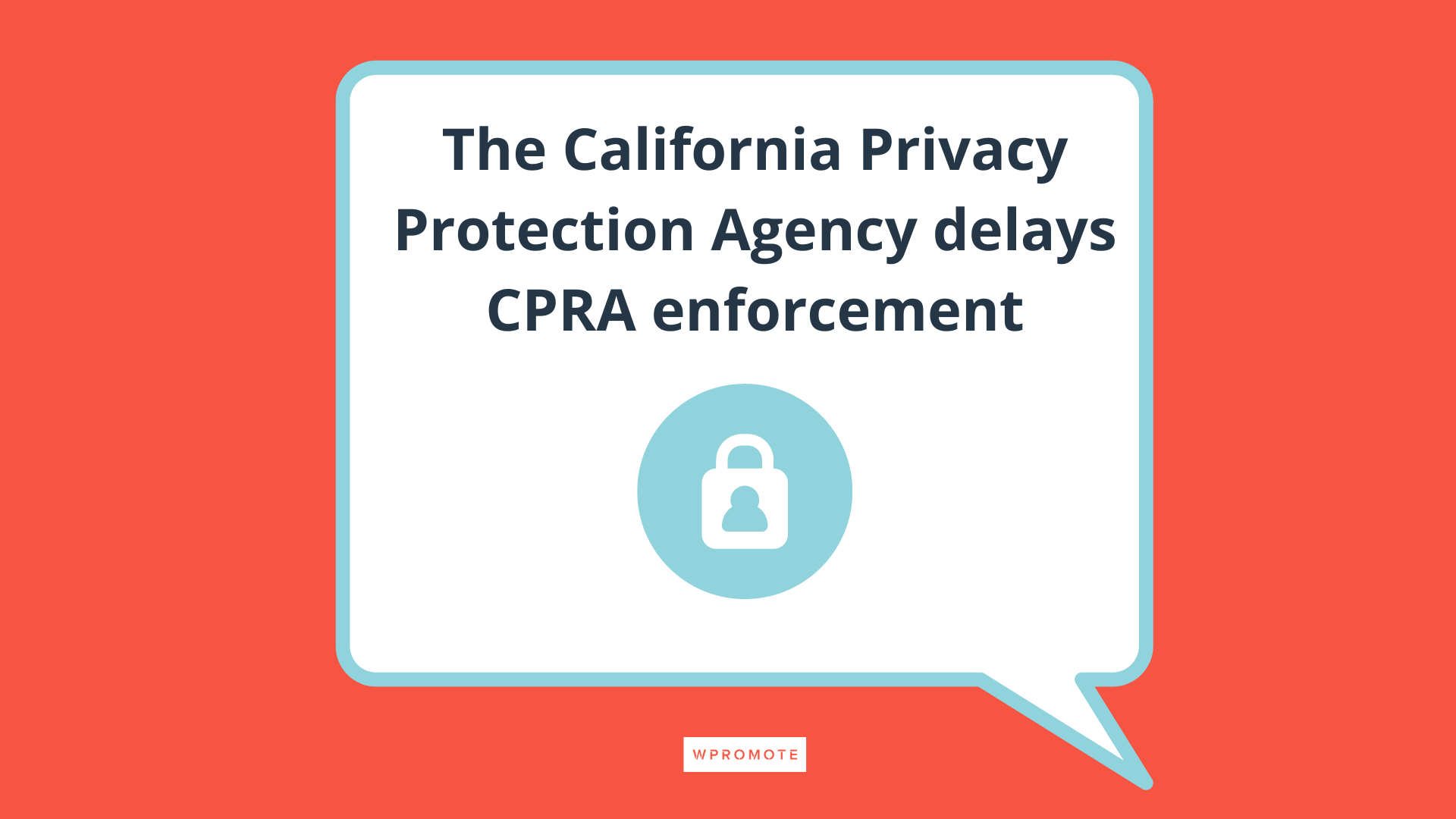 L'Agence californienne de protection de la vie privée retarde l'application de l'ACPL dans une bulle de dialogue