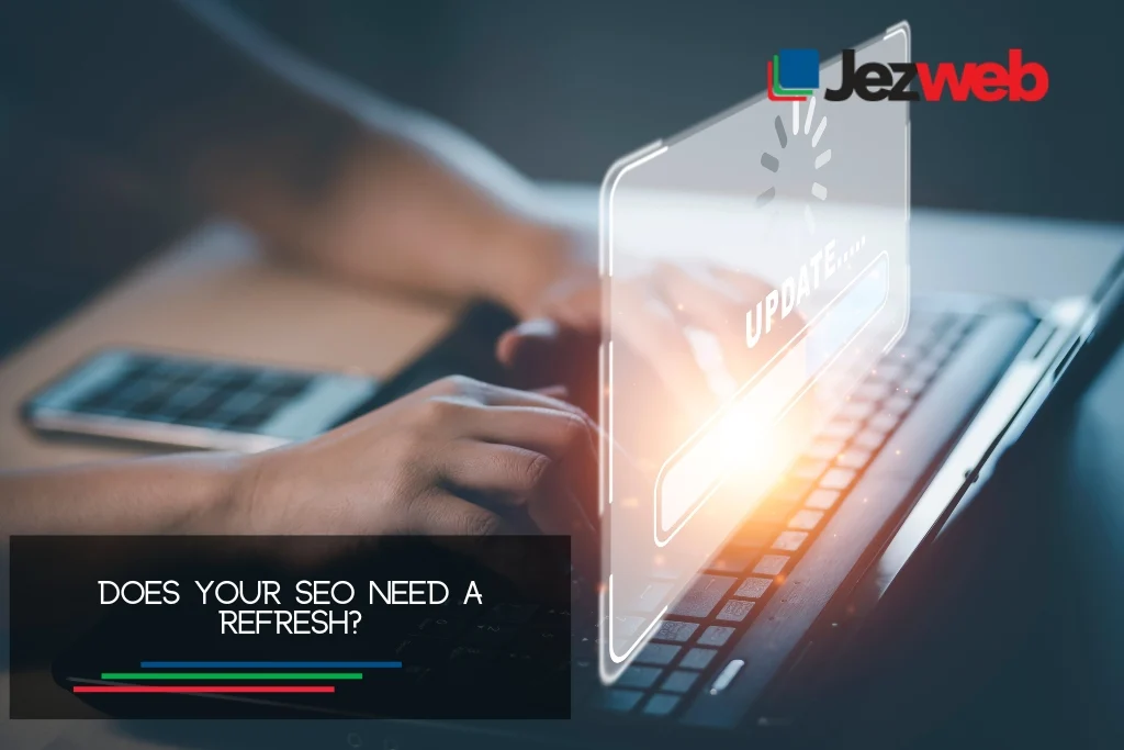 Does your SEO need a refresh
