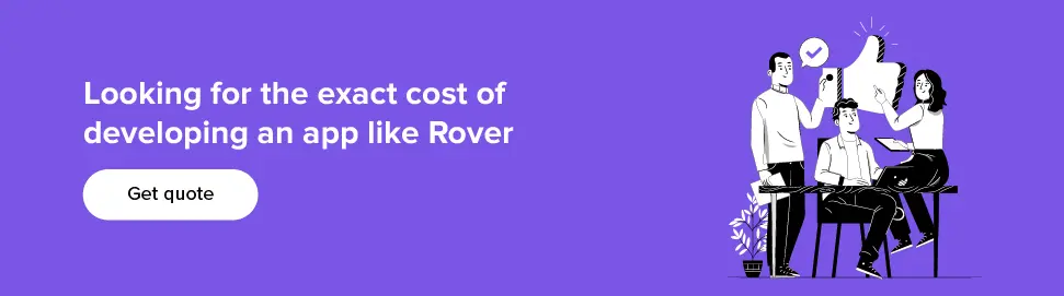 Get exact cost of developing an app like rover