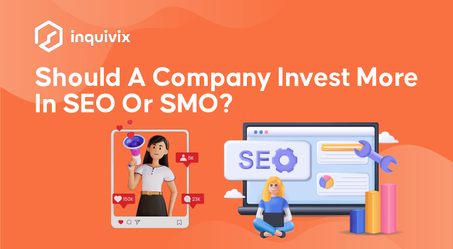 يجب على الشركة أن تستثمر أكثر في تحسين محركات البحث أو SMO | INQUIVIX
