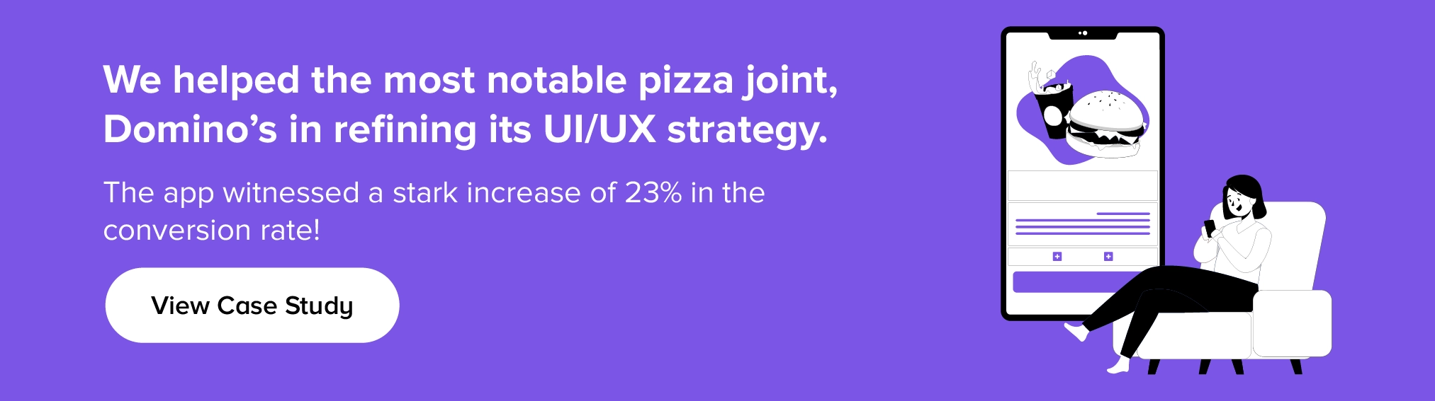 UI/UX 전략을 개선하기 위해 Domino's와 협력한 방법.