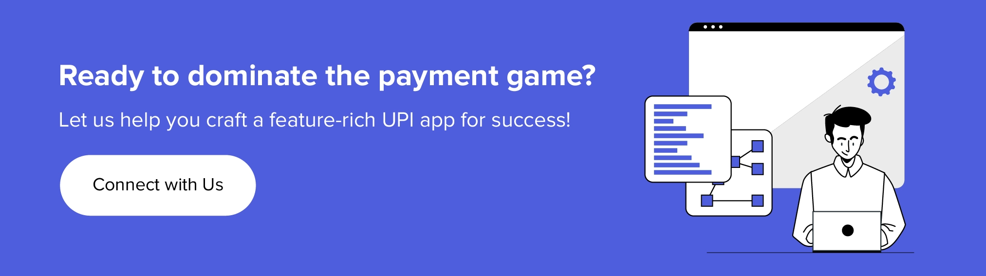 Laissez-nous vous aider à créer une application UPI riche en fonctionnalités pour réussir !
