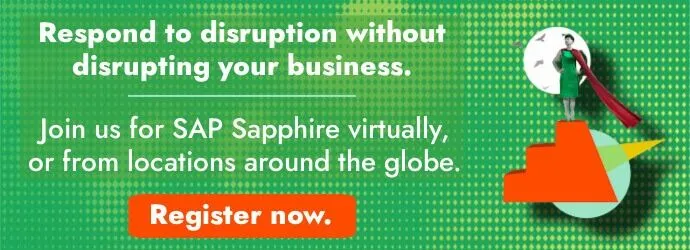オーランド、バルセロナ、またはバーチャルでの SAP Sapphire 2024 の登録情報。コピーの内容: ビジネスを中断することなく、混乱を防ぎます。オーランド、バルセロナ、またはバーチャルで SAP Sapphire にご参加ください。今すぐ登録。