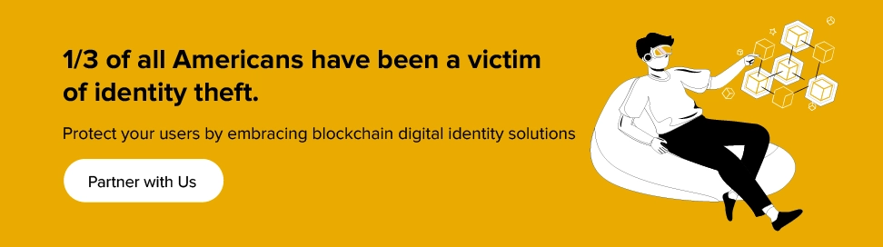 Protect your users by embracing blockchain digital identity solutions