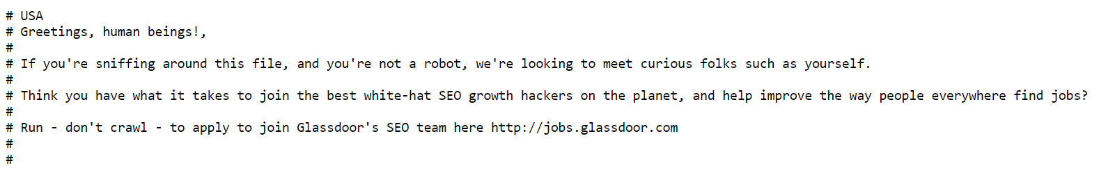 У Glassdoor есть пасхальное яйцо в robots.txt, которое содержит призыв посетить их страницу карьеры.