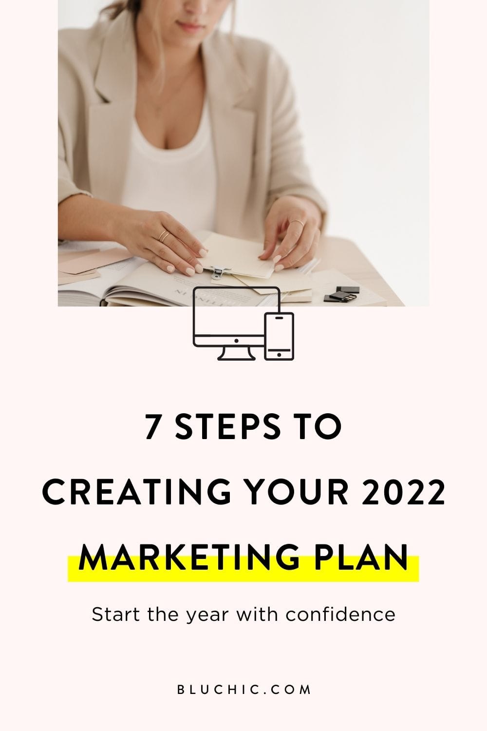 7 خطوات لإنشاء خطة التسويق لعام 2022 | لا يجب أن يكون تسويق عملك هذا العام مربكًا. إليك 7 خطوات لإنشاء خطة تسويق سلسة لعام 2022!