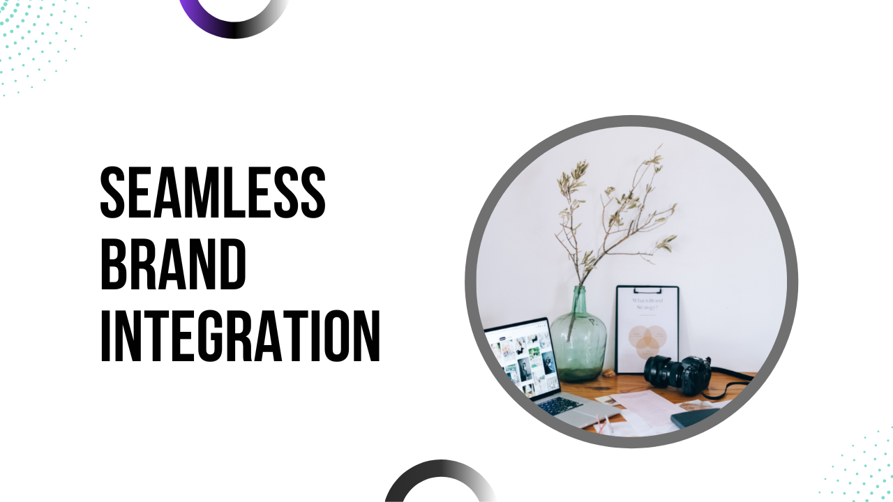 Sorunsuz marka entegrasyonu