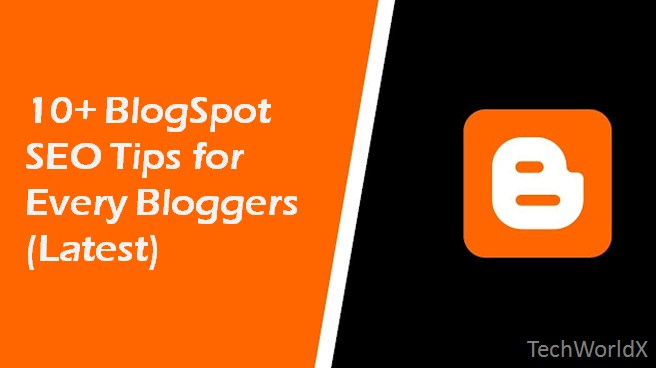 10+ BlogSpot SEO Tips for Every Bloggers (Latest) 2021