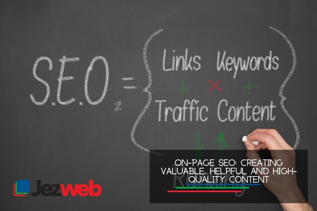 On-Page-SEO erstellt wertvolle, hilfreiche und qualitativ hochwertige Inhalte