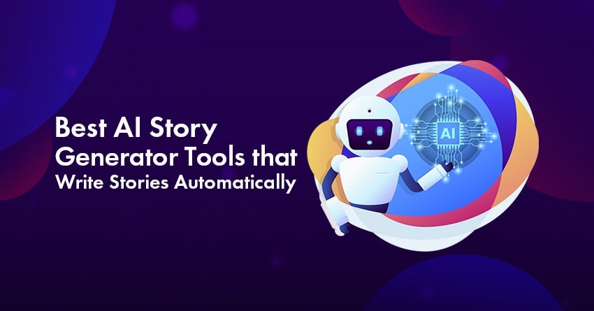 5 BEST AI Story Generator Tools to Write Compelling Stories