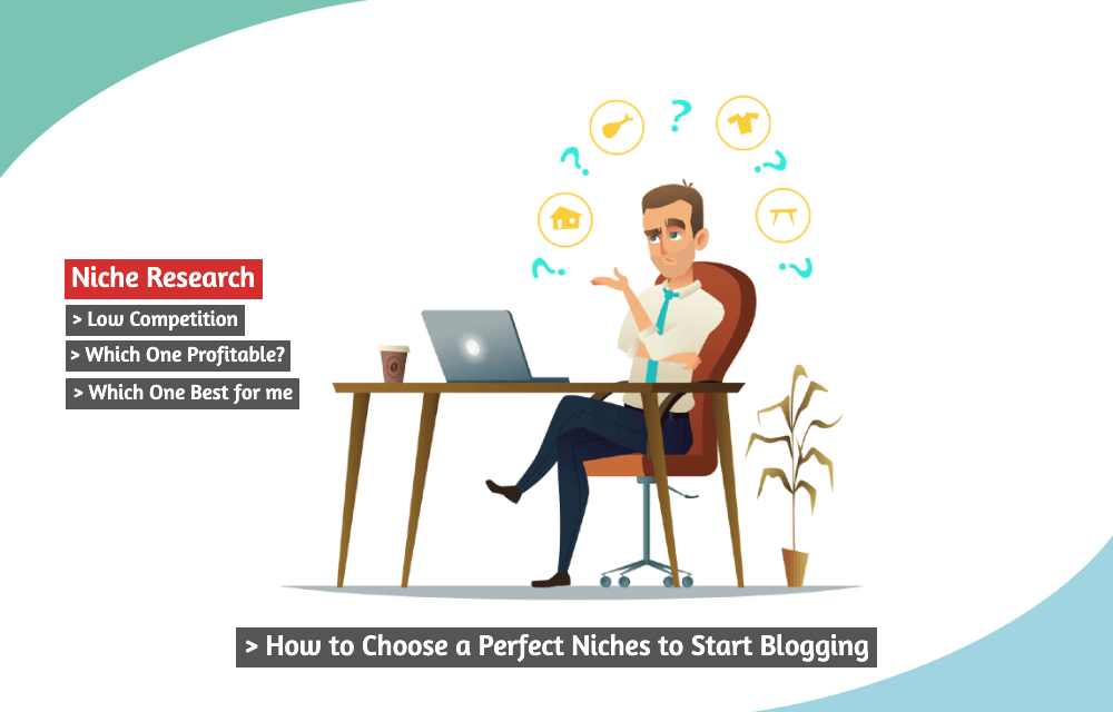 Choose a Perfect Niches to Start Blogging