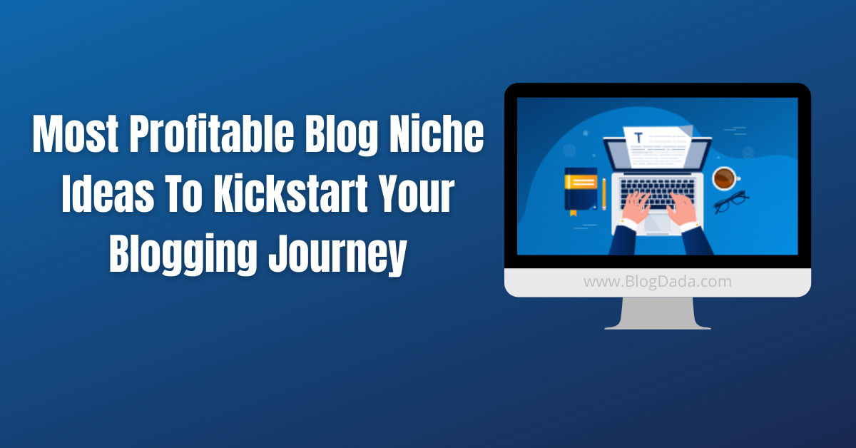 Most Profitable Blog Niches Ideas That Make Money 