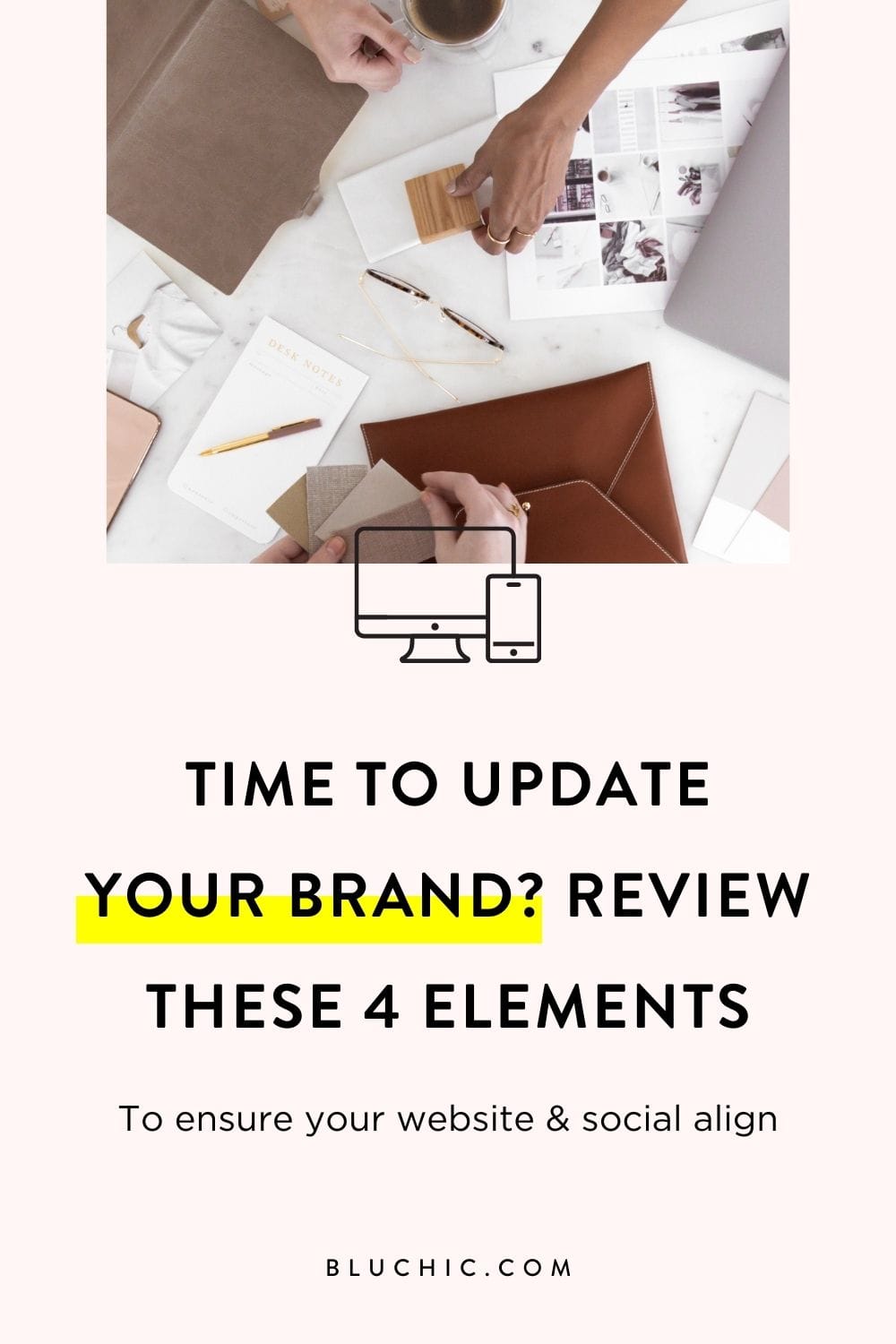 是时候更新您的品牌了吗？ 4 要素回顾 |在更新您的品牌之前，请查看这四个品牌元素，以确保您的网站和社交平台保持一致。
